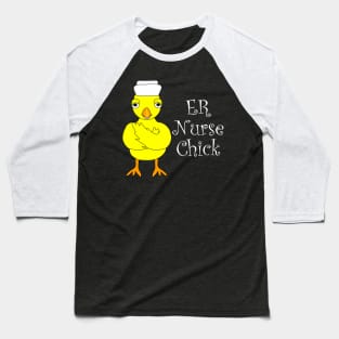 ER Nurse Chick White Text Baseball T-Shirt